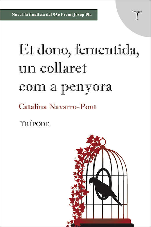 "Et dono, fementida, un collaret com a  penyora", Catalina Navarro-Pont
